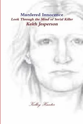Kelley Hunter - Murdered Innocence, Häftad. Tillgänglighet: Lägg i varukorg