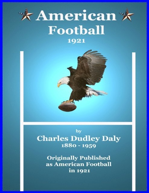 Charles Dudley Daly, C. Stephen Badgley - American Football 1921, E-bok