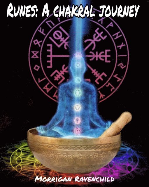 Morrigan Ravenchild - Runes: A Chakral Journey, E-bok. Tillgänglighet: Lägg i varukorg