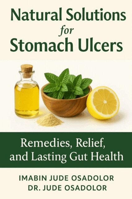 Imabin Jude Osadolor - Natural Solutions for Stomach Ulcers, E-bok. Tillgänglighet: Lägg i varukorg