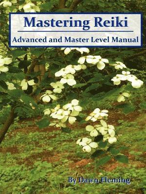 Dawn Fleming - Mastering Reiki, Häftad