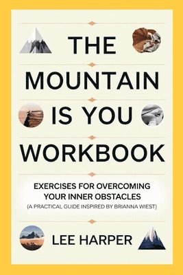 Lee Harper - Harper, L: Mountain is You Workbook, Häftad. Tillgänglighet: Tillfälligt slut