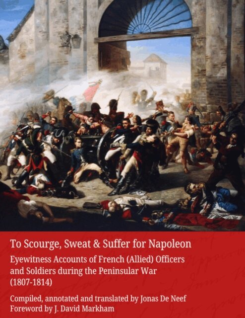 Jonas De Neef - To Scourge, Sweat & Suffer for Napoleon, E-bok