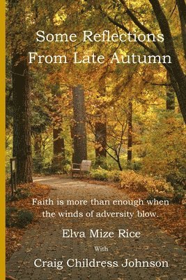 Craig Childress Johnson, Elva Rice - Some Reflections From Late Autumn, Häftad. Tillgänglighet: Lägg i varukorg