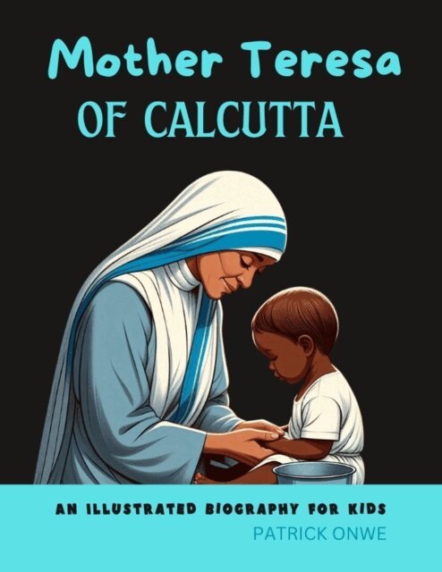 Patrick Onwe - Mother Teresa of Calcutta, E-bok. Tillgänglighet: Lägg i varukorg