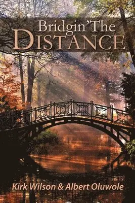 Kirk Wilson, Albert Oluwole - Bridgin' The Distance, Häftad. Tillgänglighet: Lägg i varukorg