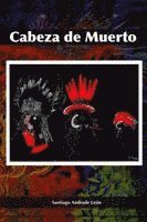Santiago Andrade León - Cabeza de Muerto, Häftad
