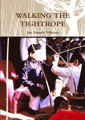 Jan Smark Nilsson - Walking the Tightrope, Häftad