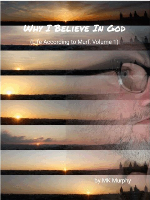 MK Murphy - Why I Believe In God, E-bok