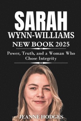 Jeanne Hodges - Sarah Wynn-Williams New Book 2025, Häftad