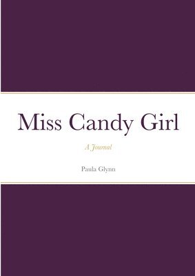 Paula Glynn - Miss Candy Girl, Häftad. Tillgänglighet: Lägg i varukorg