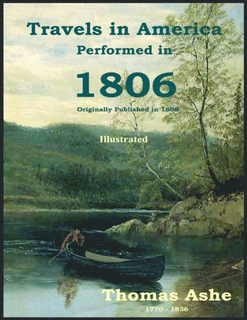 Thomas Ashe, C. Stephen Badgley - Travels in America Performed in 1806 - Illustrated, E-bok