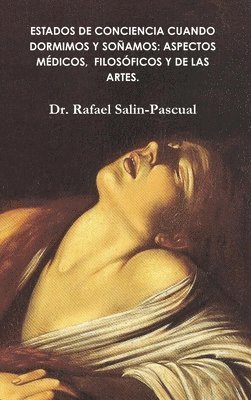 Rafael Salin-Pascual - Estados de Conciencia Cuando Dormimos Y Soñamos, Inbunden. Tillgänglighet: Lägg i varukorg