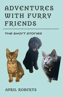 April Roberts - Adventures with Furry Friends, Häftad. Tillgänglighet: Lägg i varukorg