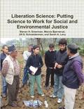 Liberation Science: Putting Science to Work for Social and Environmental Justice