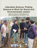 Liberation Science: Putting Science to Work for Social and Environmental Justice