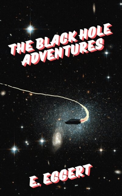 E. Eggert - Black Hole Adventures, E-bok