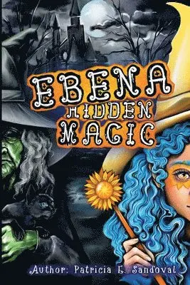 Patricia E Sandoval - Ebena Hidden Magic, Häftad. Tillgänglighet: Lägg i varukorg