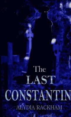 Alydia Rackham - Last Constantin, Häftad