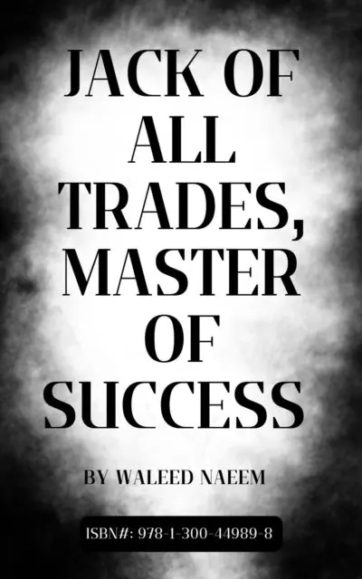 Waleed Naeem - Jack of All Trades, Master of Success, E-bok. Tillgänglighet: Lägg i varukorg