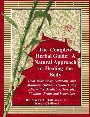 Stacey Chillemi, Michael Chillemi D C - Complete Herbal Guide, Häftad. Tillgänglighet: Lägg i varukorg