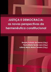 Justica E Democracia: as Novas Perspectivas Da Hermeneutica Constitucional