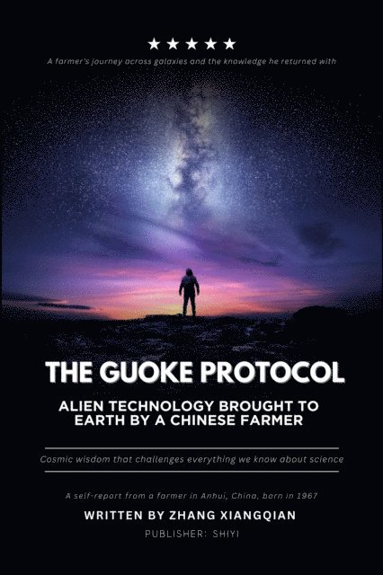 XiangQian Zhang - Guoke Protocol: Alien Technology Brought to Earth by a Chinese Farmer, E-bok