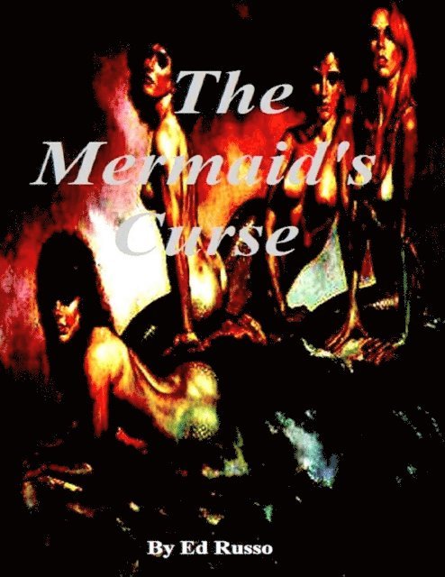 Ed Russo - Mermaid's Curse, E-bok