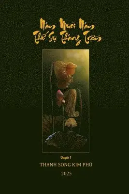 Thanh Song Kim Phu - 50 Năm Thế Sự Thăng Trầm, Häftad. Tillgänglighet: Lägg i varukorg