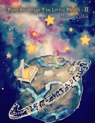 Milana Zilnik - Piano Stories of The Little Prince - II, Häftad. Tillgänglighet: Lägg i varukorg