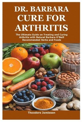 Theodore Jamieson - Dr. Barbara Cure for Arthritis, Häftad