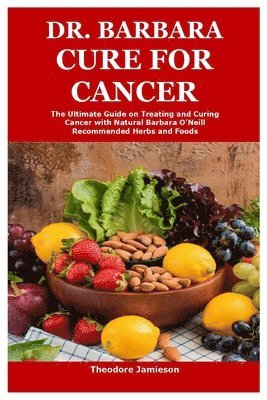 Theodore Jamieson - Dr. Barbara Cure for Cancer, Häftad