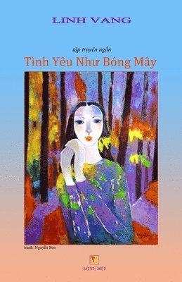 Linh Vang - Tình Yêu Như Bóng Mây, Häftad. Tillgänglighet: Lägg i varukorg