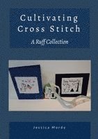 Jessica Mordy - Cultivating Cross Stitch, Häftad. Tillgänglighet: Lägg i varukorg