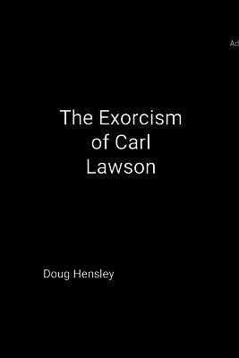 Douglas Hensley - Exorcism of Carl Lawson, Häftad. Tillgänglighet: Lägg i varukorg