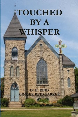D H Reid, Ginger Reid-Parker - Touched by a Whisper, Häftad