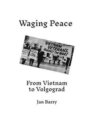Jan Barry - Waging Peace, Häftad