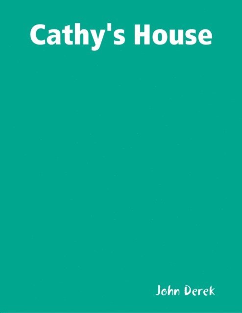 Derek John Derek - Cathy's House, E-bok. Tillgänglighet: Lägg i varukorg