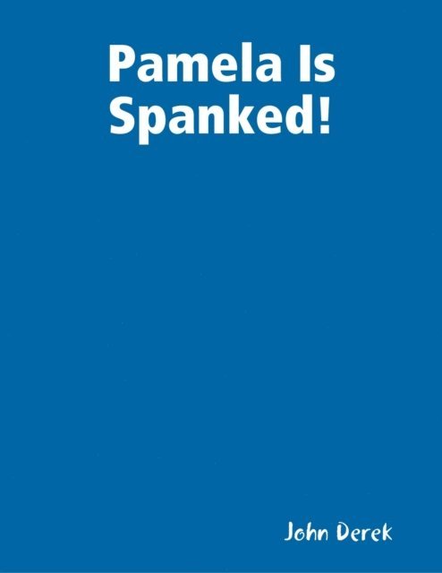 Derek John Derek - Pamela is Spanked!, E-bok. Tillgänglighet: Lägg i varukorg