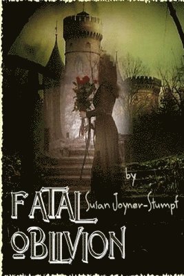 Susan Joyner-Stumpf - Fatal Oblivion, Häftad