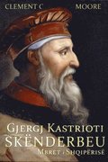 Gjergj Kastrioti - I mbiquajtur Sknderbeu