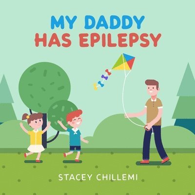 Stacey Chillemi - My Daddy Has Epilepsy, Häftad. Tillgänglighet: Lägg i varukorg