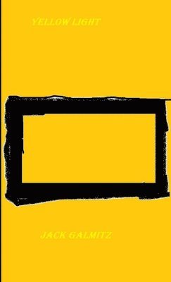 Jack Galmitz - Yellow Light, Häftad
