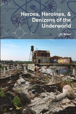 JC Miller - Heroes, Heroines, & Denizens of the Underworld, Häftad. Tillgänglighet: Lägg i varukorg