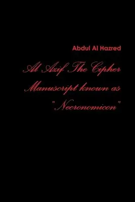 Azif the Cipher Manuscript Known As Necronomicon