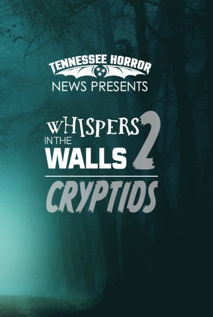 Escoe Allen, Dan Lee, Greg Bennet, Tyler Dean - Whispers In The Walls 2: Cryptids, E-bok