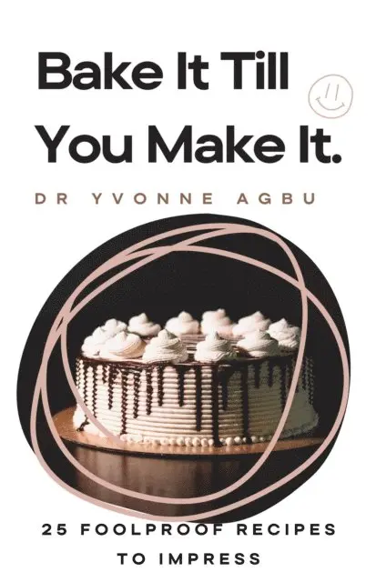 Bake It Till You Make It