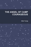 Allan Young - THE ANGEL OF CAMP COURAGEOUS, Övrigt. Tillgänglighet: Lägg i varukorg