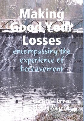 Christine Green, Mandy Morrell - Making Good Your Losses, Inbunden. Tillgänglighet: Lägg i varukorg