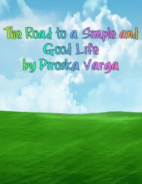 Piroska Varga - Road to a Simple and Good Life, E-bok. Tillgänglighet: Lägg i varukorg